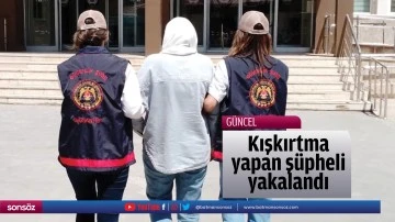 Kışkırtma yapan ş&uuml;pheli yakalandı