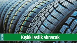 KIŞLIK LASTİK ALINACAK