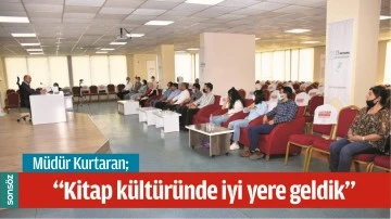 &ldquo;KİTAP K&Uuml;LT&Uuml;R&Uuml;NDE İYİ YERE GELDİK&rdquo;