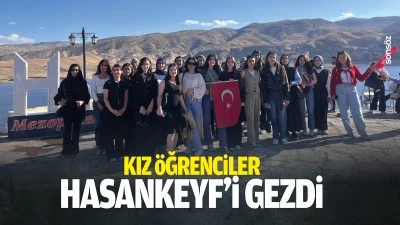 Kız &ouml;ğrenciler Hasankeyf&rsquo;i gezdi