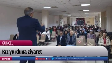 Kız yurduna ziyaret