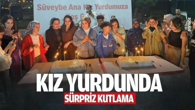 Kız yurdunda s&uuml;rpriz kutlama