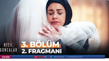 Kızıl Goncalar 3.B&ouml;l&uuml;m 2. Fragmanı