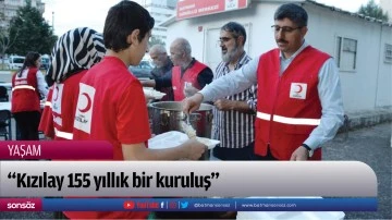 &ldquo;Kızılay 155 yıllık bir kuruluş&rdquo;