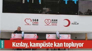 KIZILAY, KAMP&Uuml;STE KAN TOPLUYOR