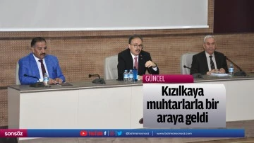 Kızılkaya muhtarlarla bir araya geldi