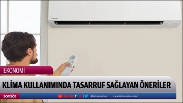 Klima Kullanımında Tasarruf Sağlayan &Ouml;neriler 