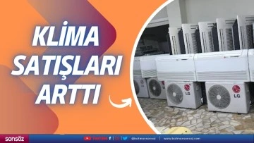 Klima satışları arttı