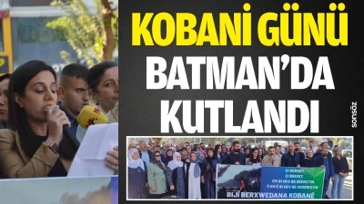 Kobani G&uuml;n&uuml; Batman&rsquo;da kutlandı
