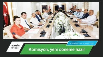 Komisyon, yeni d&ouml;neme hazır