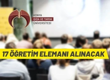 Tarım &Uuml;niversitesi 17 &Ouml;ğretim Elemanı alacak