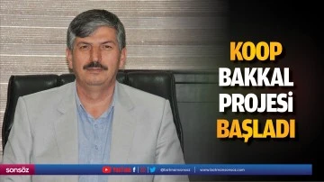 Koop Bakkal projesi başladı