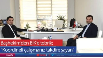 &ldquo;Koordineli &ccedil;alışmanız takdire şayan&rdquo;