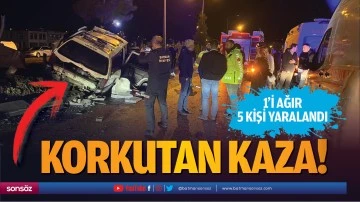 Korkutan kaza! 1&rsquo;i ağır, 5 kişi yaralandı
