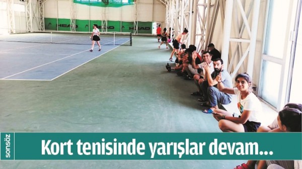 KORT TENİSİNDE YARIŞLAR DEVAM&hellip;