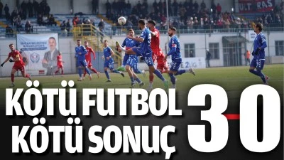 K&ouml;t&uuml; futbol k&ouml;t&uuml; sonu&ccedil;