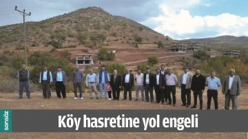 K&Ouml;Y HASRETİNE YOL ENGELİ
