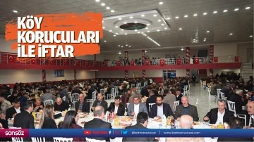 K&ouml;y korucuları ile iftar