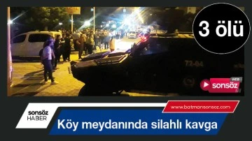 K&ouml;y meydanında silahlı kavga