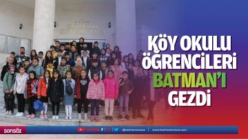 K&ouml;y okulu &ouml;ğrencileri Batman&rsquo;ı gezdi