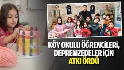 K&ouml;y okulu &ouml;ğrencileri, depremzedeler i&ccedil;in atkı &ouml;rd&uuml;