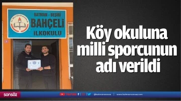 K&ouml;y okuluna milli sporcunun adı verildi