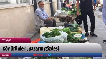 K&ouml;y &uuml;r&uuml;nleri, pazarın g&ouml;zdesi