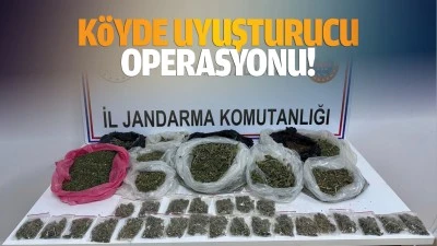 K&ouml;yde uyuşturucu operasyonu!