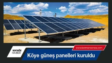 K&ouml;ye g&uuml;neş panelleri kuruldu