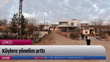 K&ouml;ylere y&ouml;nelim arttı