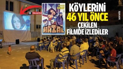 K&ouml;ylerini 46 yıl &ouml;nce &ccedil;ekilen filmde izlediler