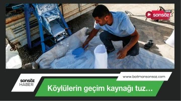 K&ouml;yl&uuml;lerin ge&ccedil;im kaynağı tuz&hellip;