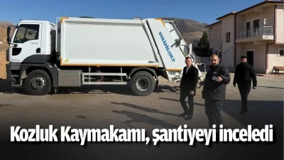 Kozluk Kaymakamı, şantiyeyi inceledi