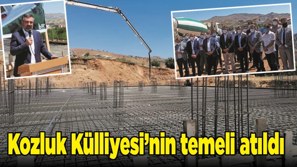 KOZLUK K&Uuml;LLİYESİ&rsquo;NİN TEMELİ ATILDI