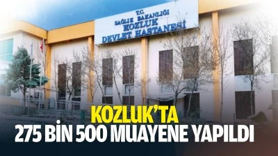 Kozluk&rsquo;ta 275 bin 500 muayene yapıldı