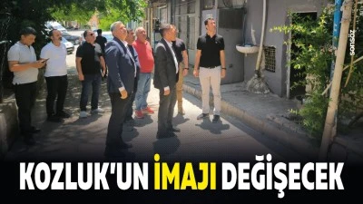 Kozluk&rsquo;un imajı değişecek