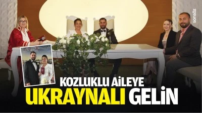 Kozluklu aileye Ukraynalı gelin&hellip;