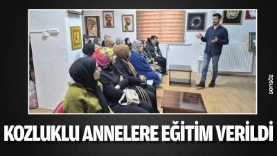 Kozluklu Annelere eğitim verildi