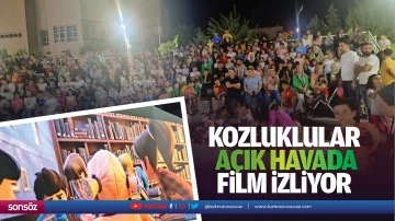 Kozluklular a&ccedil;ık havada film izliyor