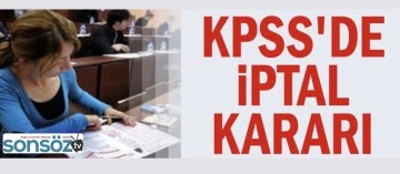 KPSS&rsquo;DE İPTAL KARARI