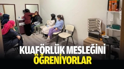 Kuaf&ouml;rl&uuml;k mesleğini &ouml;ğreniyorlar