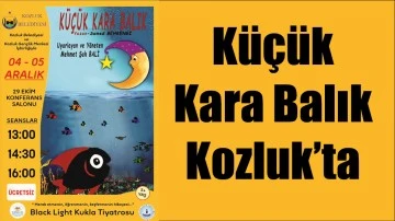 K&Uuml;&Ccedil;&Uuml;K KARA BALIK, KOZLUK&rsquo;TA