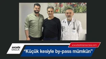 &ldquo;K&uuml;&ccedil;&uuml;k kesiyle by-pass m&uuml;mk&uuml;n&rdquo;