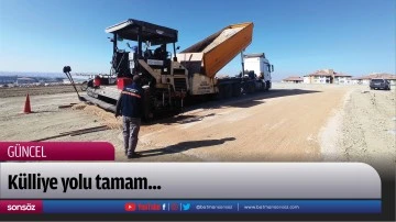 K&uuml;lliye yolu tamam...