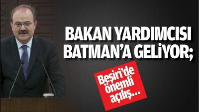 K&uuml;lt&uuml;r Bakan Yardımcısı Batman&rsquo;a geliyor
