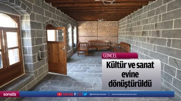K&uuml;lt&uuml;r ve sanat evine d&ouml;n&uuml;şt&uuml;r&uuml;ld&uuml;
