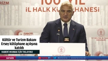 K&uuml;lt&uuml;r ve Turizm Bakanı Ersoy k&uuml;t&uuml;phane a&ccedil;ılışına katıldı