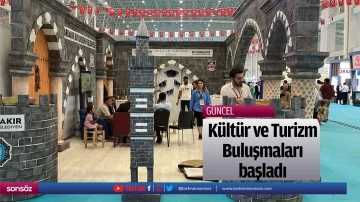 K&uuml;lt&uuml;r ve Turizm Buluşmaları başladı