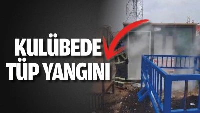 Kul&uuml;bede t&uuml;p yangını