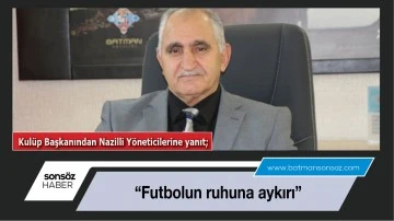 Kul&uuml;p Başkanından Nazilli Y&ouml;neticilerine yanıt